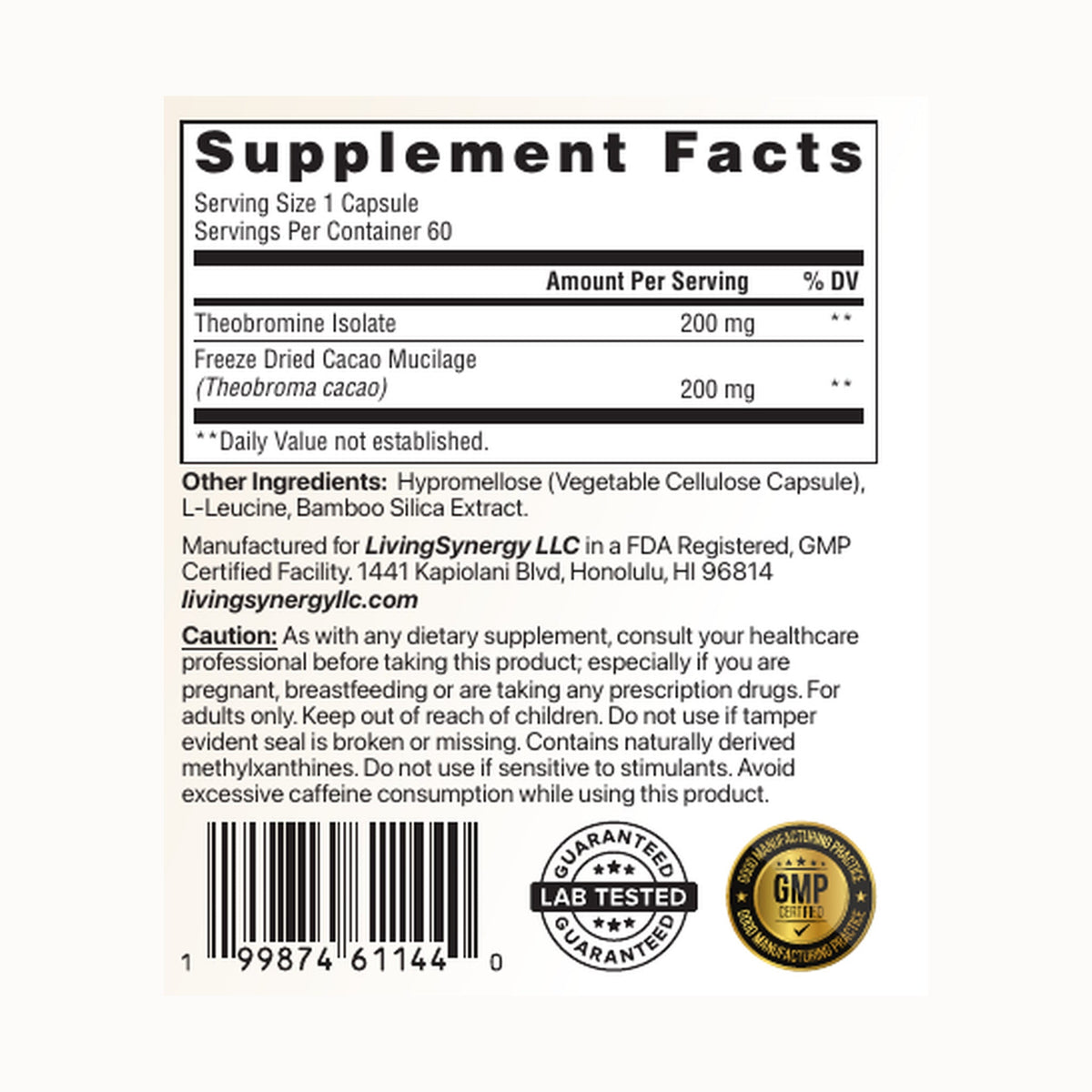 Supplement facts panel: theobromine isolate 200 mg, freeze dried cacao mucilage 200 mg